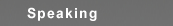 Speaking